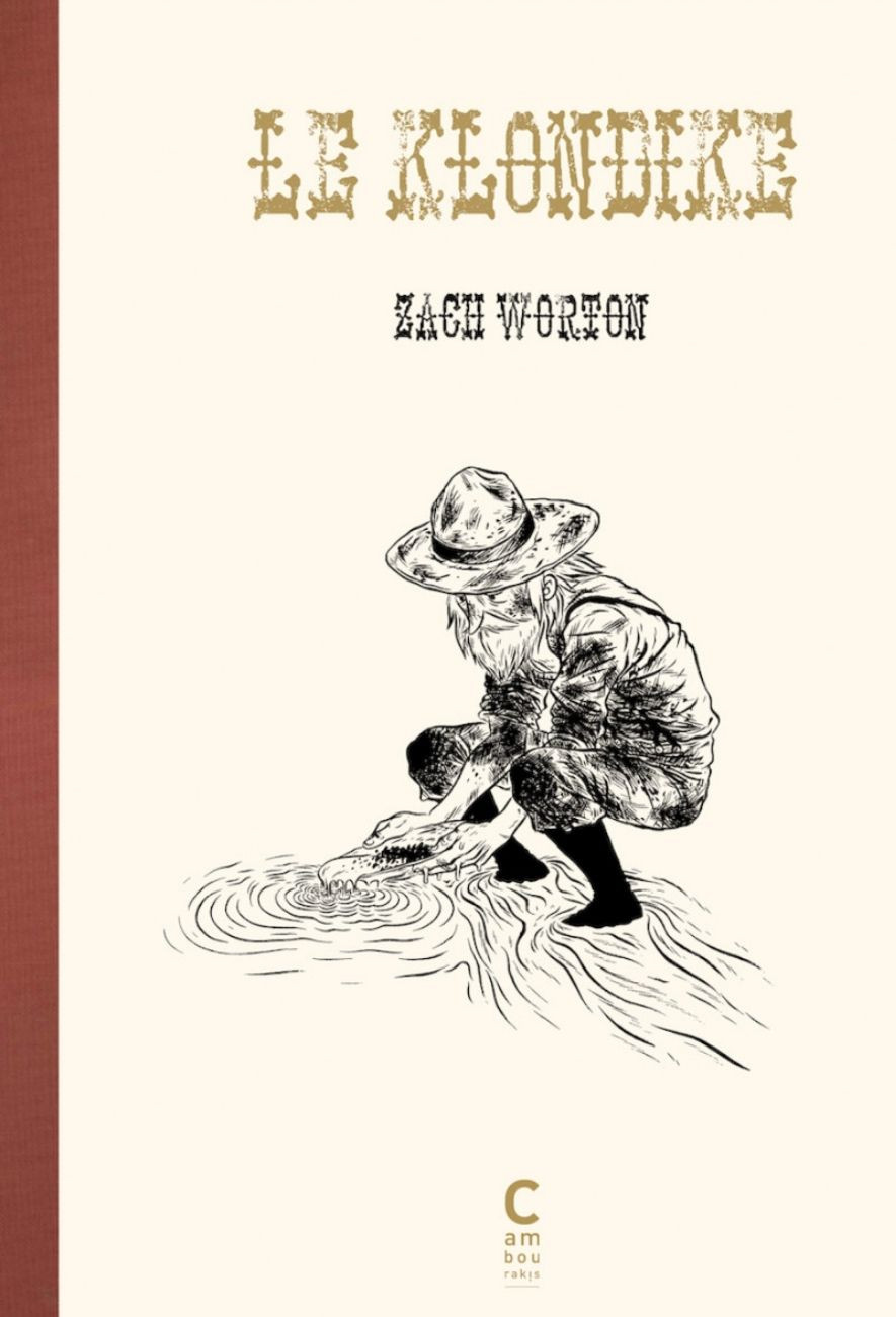La BD Le Klondike de Zach Worton - Cambourakis
