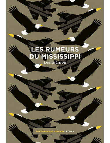 Le livre Les Rumeurs du Mississippi de Louise Caron forges de vulcain
