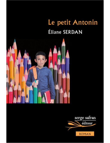 Le livre Le Petit Antonin – Éliane Serdan - Serge Safran