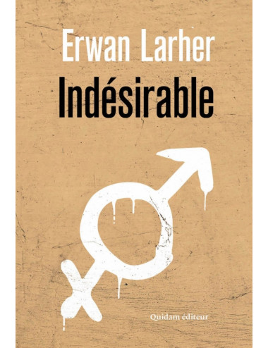 Le livre Indésirable d'Erwan Larher Quidam Editeur