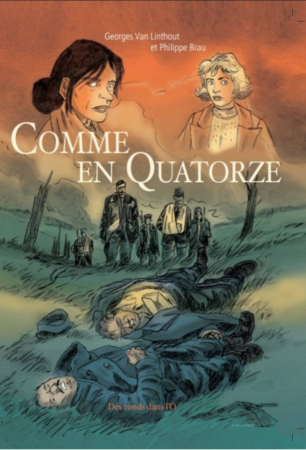 le livre Comme en quatorze - George Van Linthout et Philippe Brau - Des ronds dans l'O