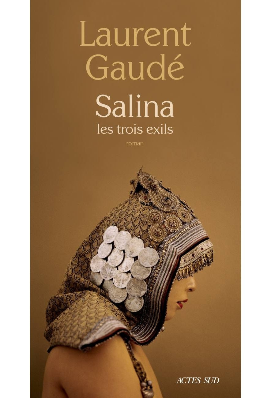 le livre Salina Les trois exils - Laurent Gaudé - Actes Sud