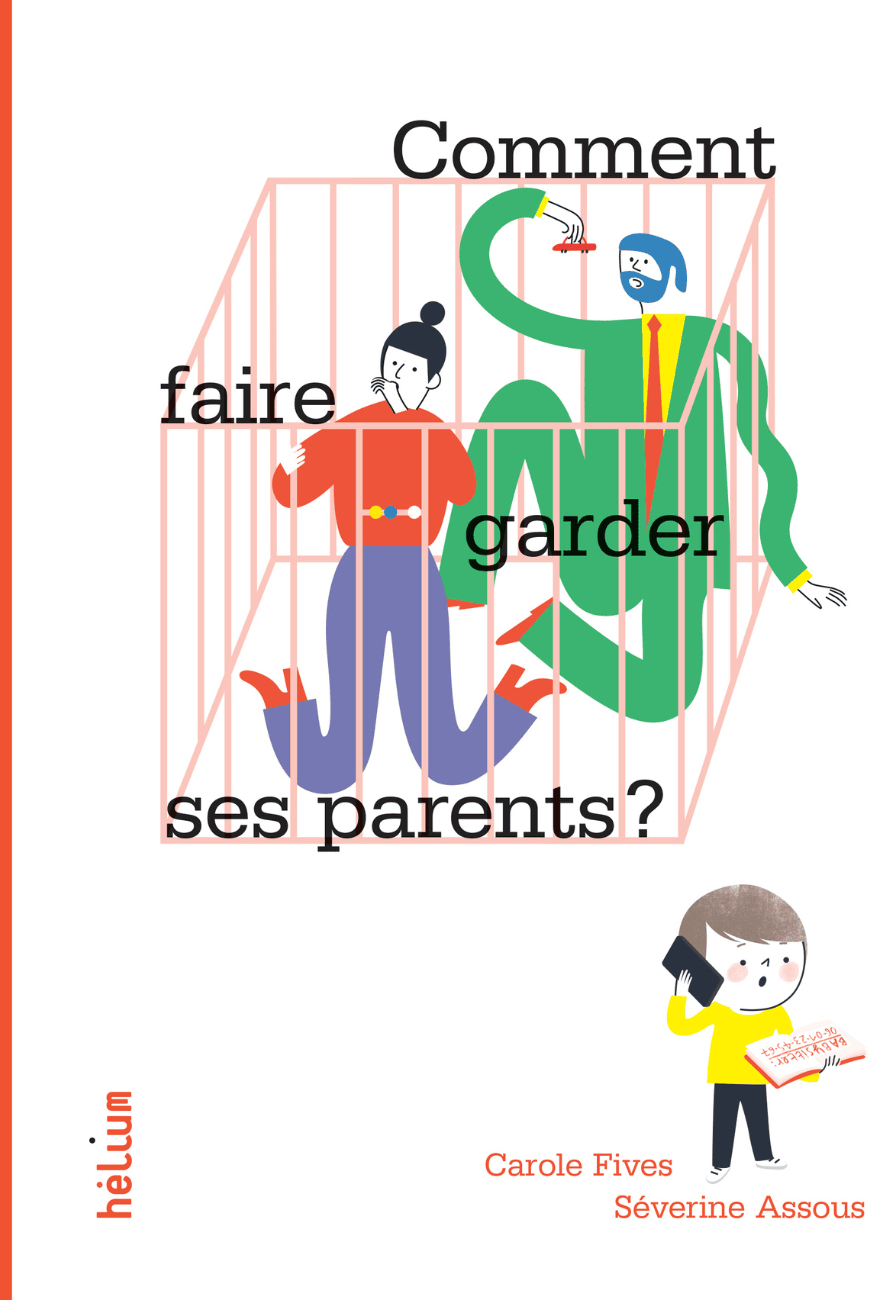 L'album Comment faire garder ses parents de Carole Fives et Séverine Assous - Hélium Éditions
