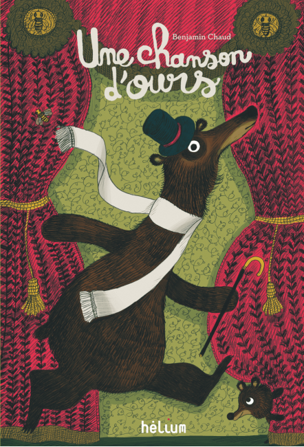la jolie histoire Une chanson d'ours de Benjamin Chaud - Hélium éditions