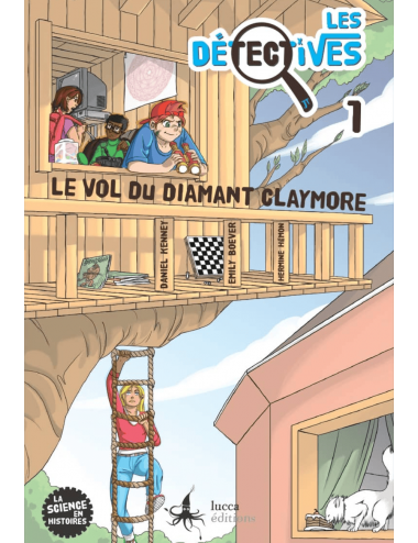 le roman Les Détectives - Le vol du diamant Claymore (Tome 1) de Daniel Kenney et Emily Boever - Lucca éditions