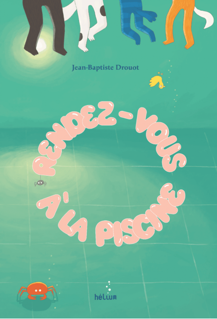 l'album Rendez-vous à la piscine de Jean-Baptiste Drouot - Hélium éditions