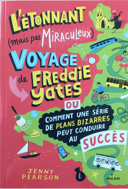 Le roman L'Étonnant (mais pas miraculeux) Voyage de Freddie Yates - Jenny Pearson - Éditions Milan