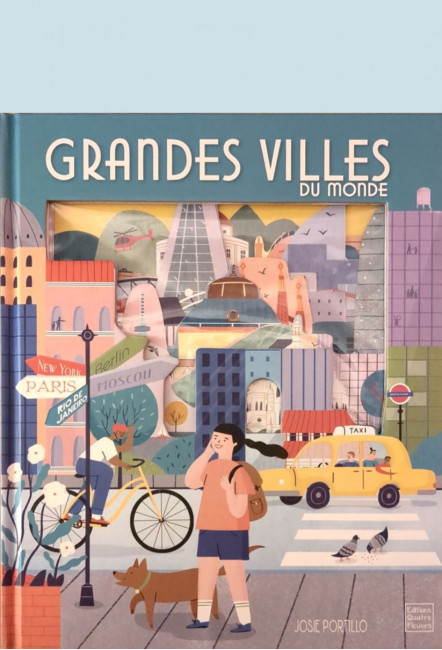 Le livre Grandes villes du monde - Josie Portillo - Quatre Fleuves