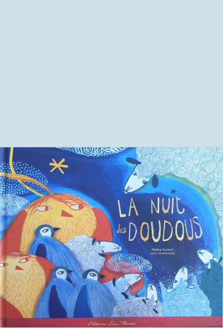 L'album La Nuit des doudous de Hélène Suzzoni et Lucie Vandevelde - Les Minots