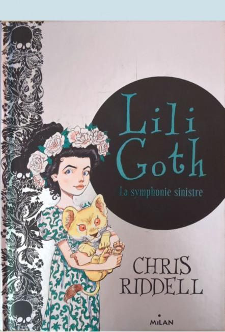 Le roman illustré Lili Goth, la symphonie sinistre (Tome 4) - Chris Riddell - Milan