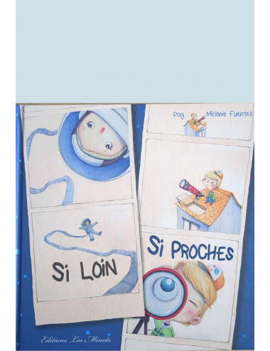 L'album Si loin, si proches d'Olivier Pog et Mélanie Fuentes - Les Minots