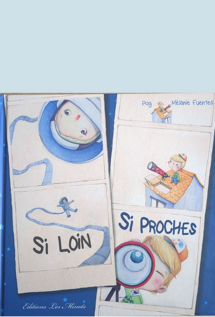 L'album Si loin, si proches d'Olivier Pog et Mélanie Fuentes - Les Minots