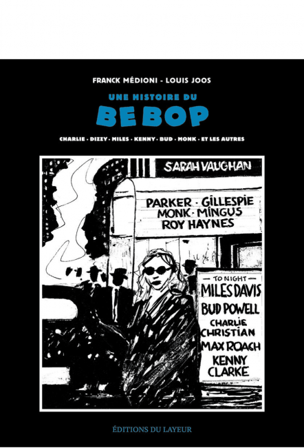 Le beau-livre Une histoire du Bebop de Franck Médioni - Éditions du Layeur